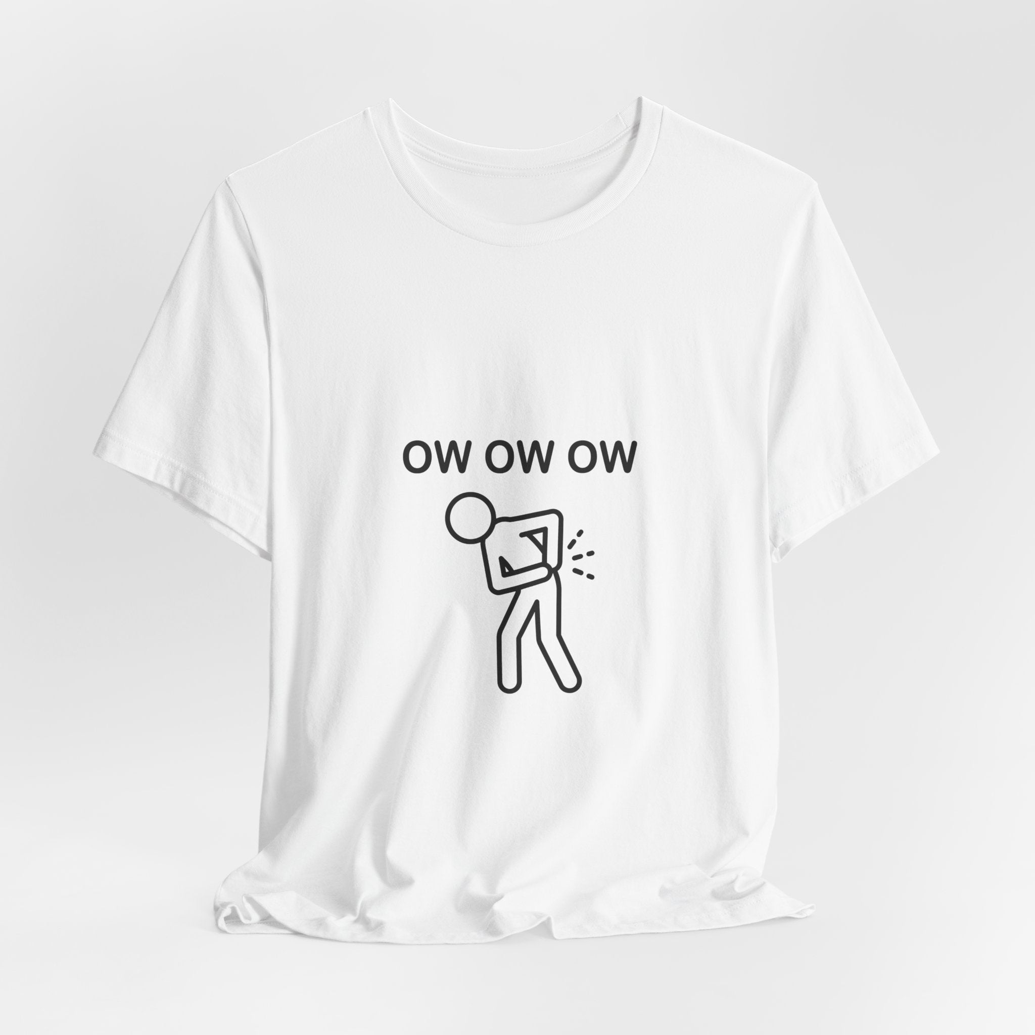 Ow Ow Ow Stick Figure Shirt - Funny Chronic Pain & Relatable Meme Tee