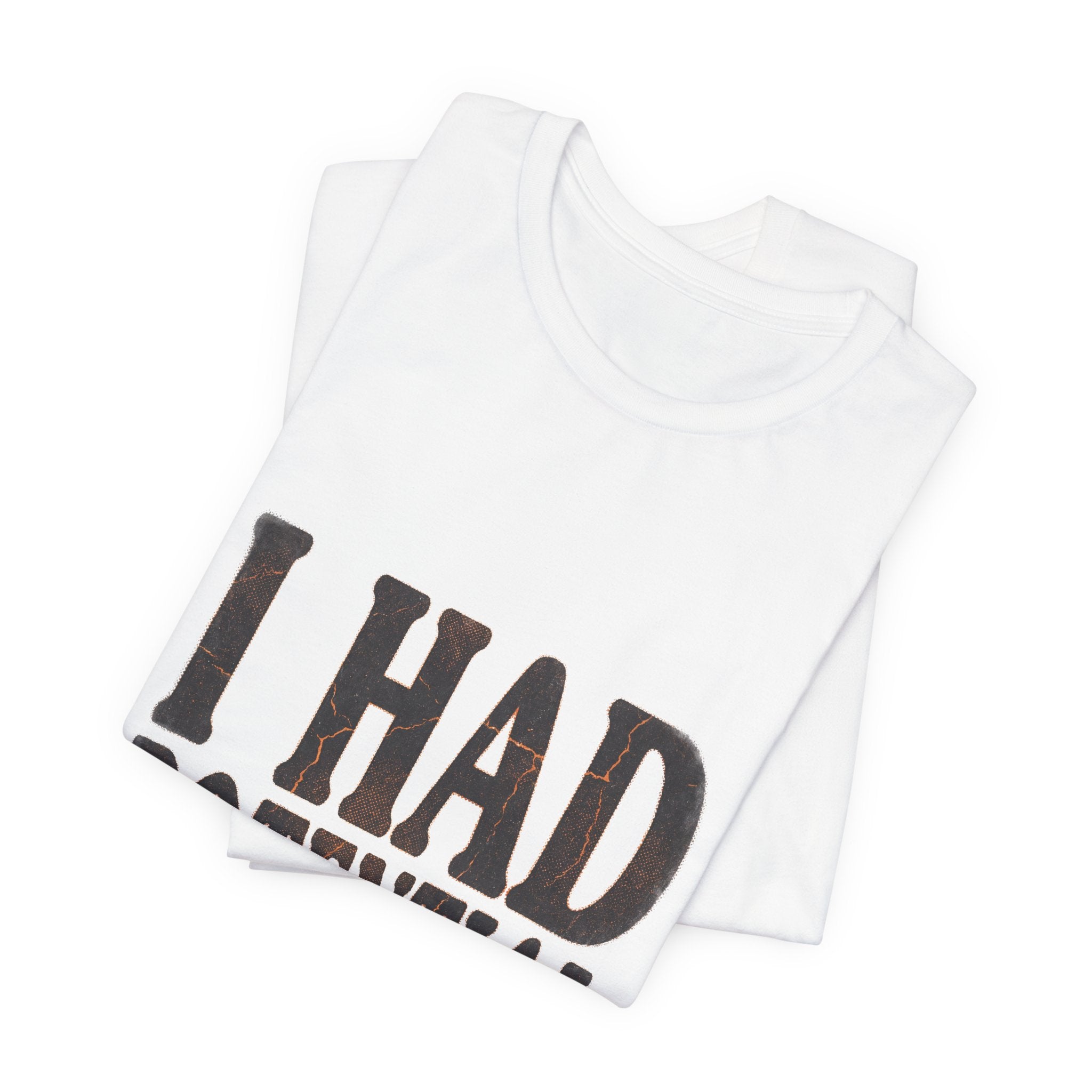 I Had Potential Shirt - Funny Sarcastic Self-Deprecating Tee for Adults