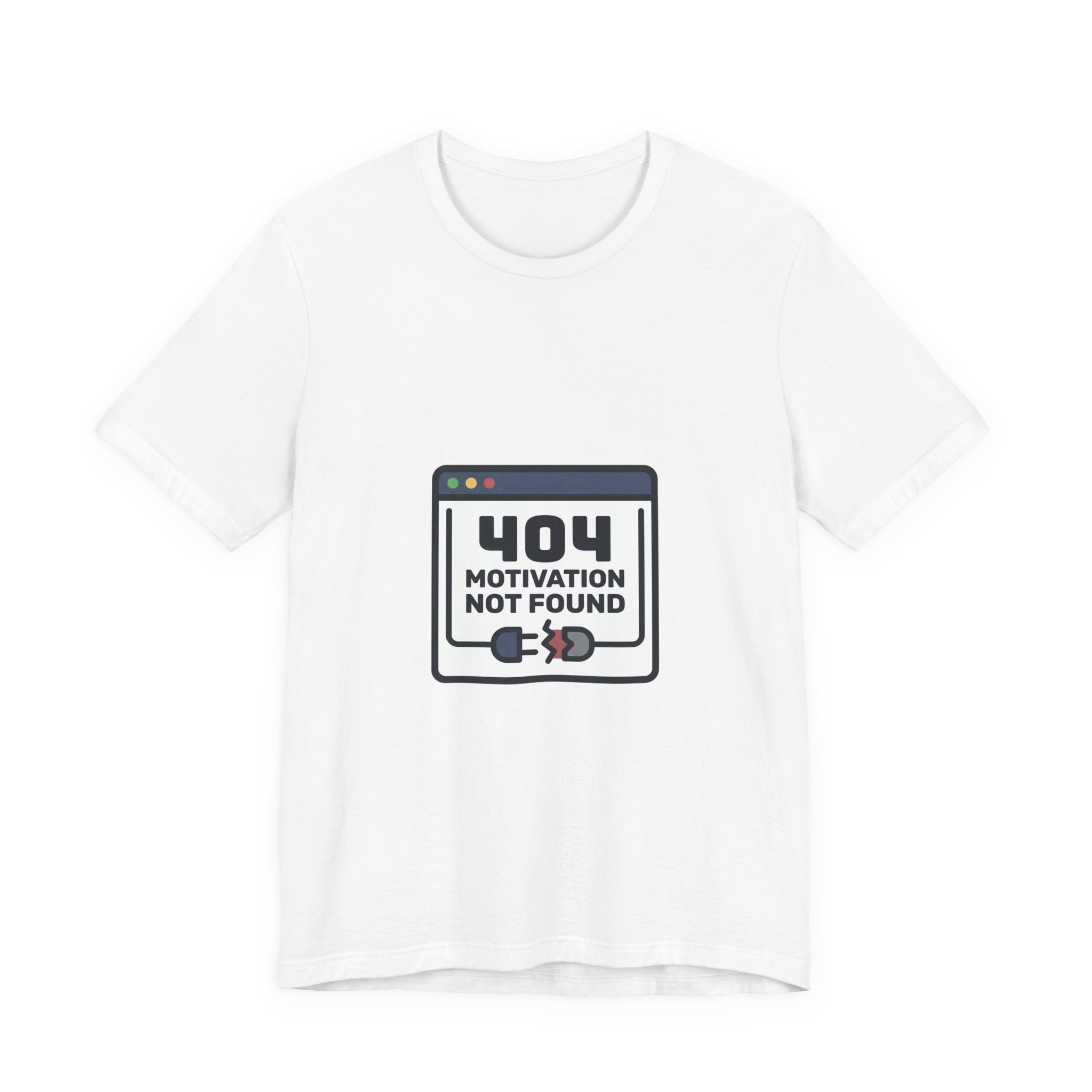404 Motivation Not Found Shirt - Funny Tech Error Meme Tee