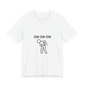 Ow Ow Ow Stick Figure Shirt - Funny Chronic Pain & Relatable Meme Tee
