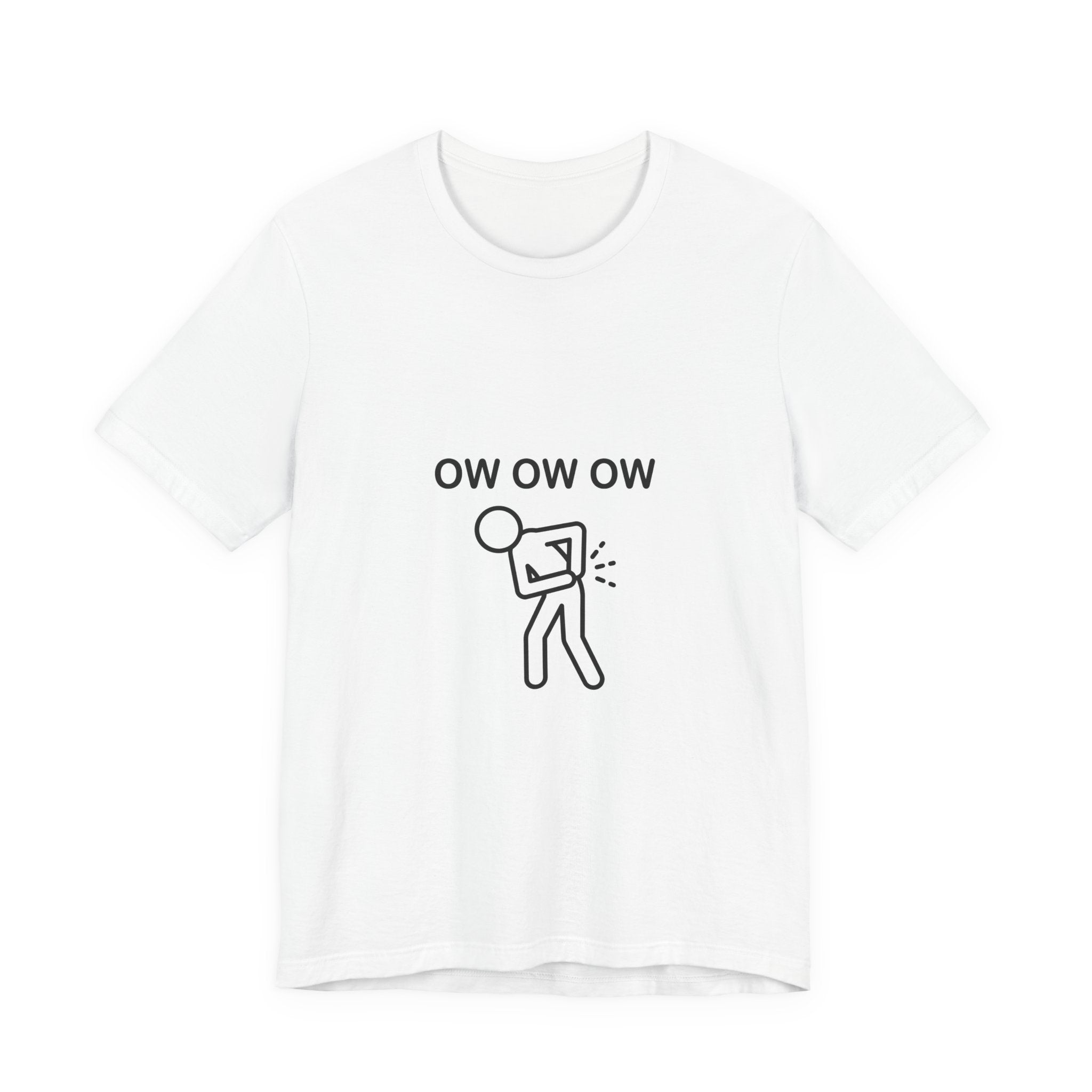 Ow Ow Ow Stick Figure Shirt - Funny Chronic Pain & Relatable Meme Tee